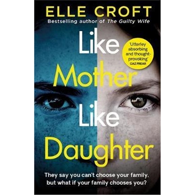 预订Like Mother, Like Daughter:A gripping and twisty psychological thriller exploring who your family really are