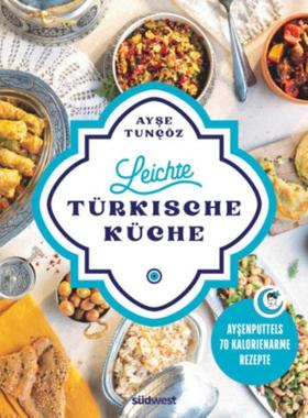 预订【德语】 Leichte türkische Küche:Aysenputtels 70 kalorienarme Rezepte