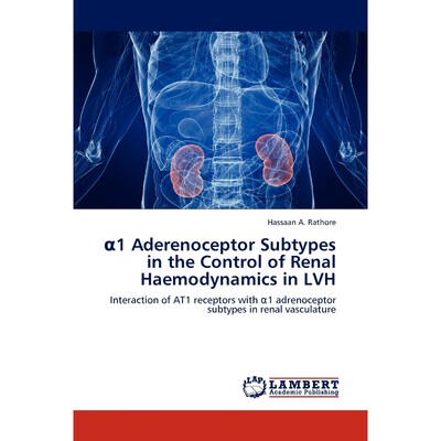 按需印刷1 Aderenoceptor Subtypes in the Control of Renal Haemodynamics in Lvh[9783847336747]