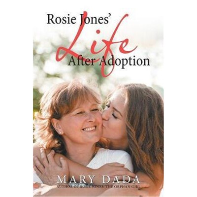 按需印刷Rosie Jones' Life After Adoption[9781546290223]