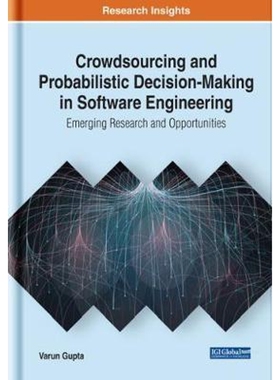 按需印刷不退不换Crowdsourcing and Probabilistic Decision-Making in Software Engineering[9781522596592]