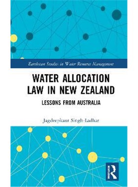 按需印刷不退不换Water Allocation Law in New Zealand:Lessons from Australia[9780367896621]