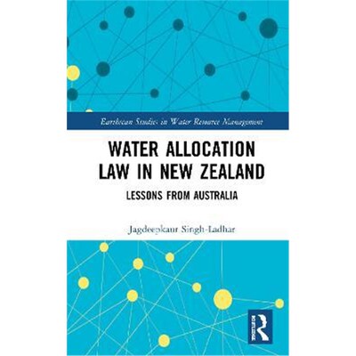 按需印刷不退不换Water Allocation Law in New Zealand:Lessons from Australia[9780367896621]