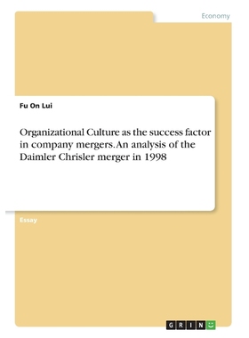 预订Organizational Culture as the success factor in company mergers. An analysis of the Daimler Chrisler