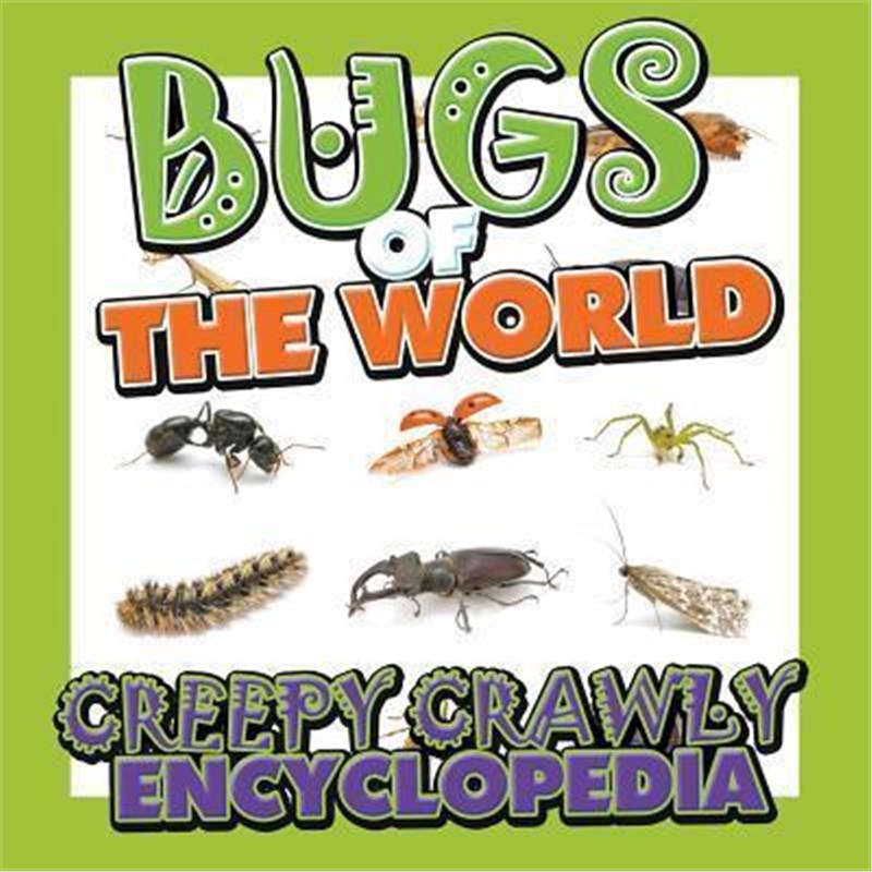 按需印刷Bugs of the World (Creepy Crawly Encyclopedia)[9781634284820] 书籍/杂志/报纸 儿童读物原版书 原图主图