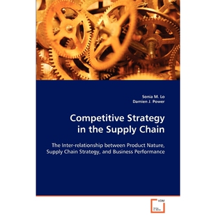 按需印刷Competitive Strategy in the Supply Chain[9783639052176]