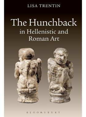 按需印刷The Hunchback in Hellenistic and Roman Art[9781350019140]