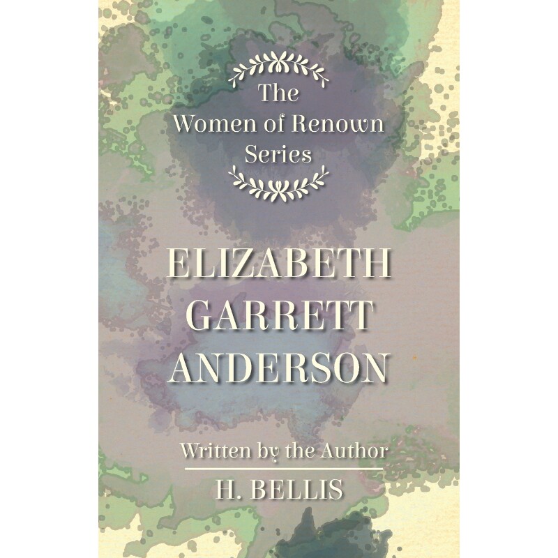 按需印刷不退不换The 'Women of Renown' Series - Elizabeth Garrett Anderson[9781446507049]