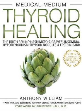 预订Medical Medium Thyroid Healing:The Truth behind Hashimoto's, Graves', Insomnia, Hypothyroidism, Thyroid Nodules & Ep