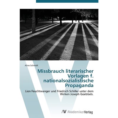 按需印刷Missbrauch literarischer Vorlagen f. nationalsozialistische Propaganda[9783639386912]