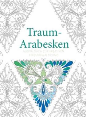 预订【德语】 Traum-Arabesken:Ausmalbuch zur kreativen Stressbewältigung