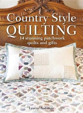 预订Country Style Quilting:14 Stunning Patchwork Quilts and Gifts