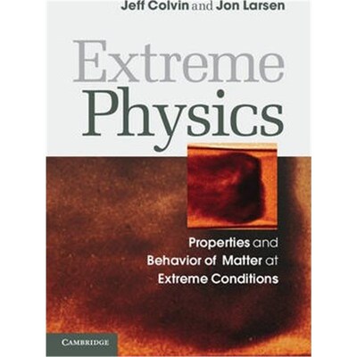 按需印刷Extreme Physics:Properties and Behavior of Matter at Extreme Conditions[9781107019676]