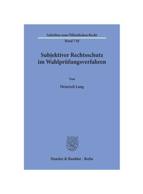 预订【德语】Subjektiver Rechtsschutz im Wahlprüfungsverfahren.:Dissertationsschrift