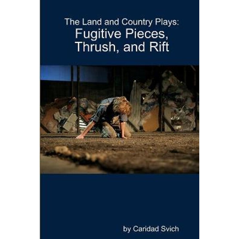 按需印刷不退不换The Land and Country Plays: Fugitive Pieces, Thrush, and Rift[9781105966095]