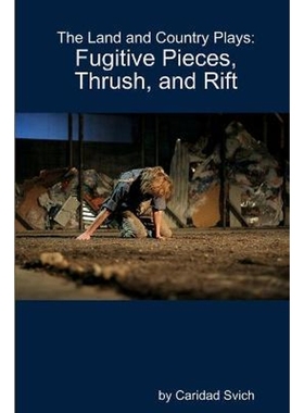 按需印刷The Land and Country Plays: Fugitive Pieces, Thrush, and Rift[9781105966095]