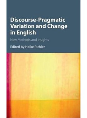 按需印刷不退不换Discourse-Pragmatic Variation and Change in English:New Methods and Insights[9781107055766]