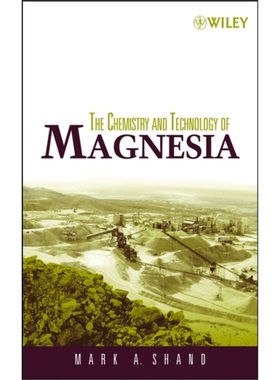 预订Chemistry and Technology of Magnesia[9780471656036]