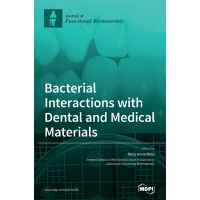 按需印刷不退不换Bacterial Interactions with Dental and Medical Materials[9783036500201]
