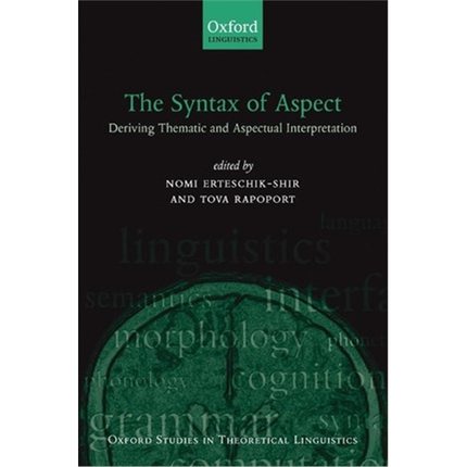 按需印刷The Syntax of Aspect:Deriving Thematic and Aspectual Interpretation[9780199280445]