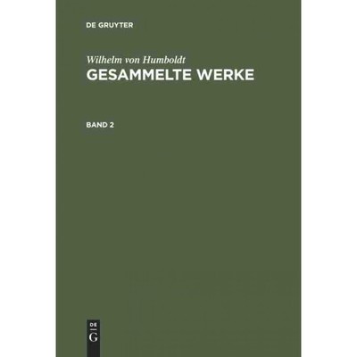 按需印刷DEG Wilhelm von Humboldt: Gesammelte Werke. Band 2[9783111312569]