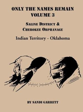 按需印刷不退不换Only the Names Remain, Volume 3:Saline District