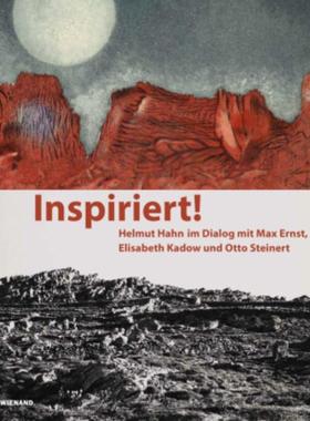 预订【德语】 Inspiriert! Helmut Hahn im Dialog mit Max Ernst, Elisabeth Kadow und Otto Steinert:Katalog zur Ausstellung