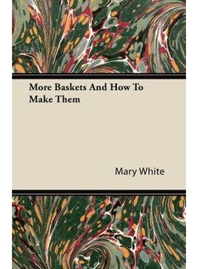 按需印刷不退不换More Baskets And How To Make Them[9781446082454]