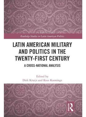 按需印刷不退不换TF Latin American Military and Politics in the Twenty first Century[9780367757786]