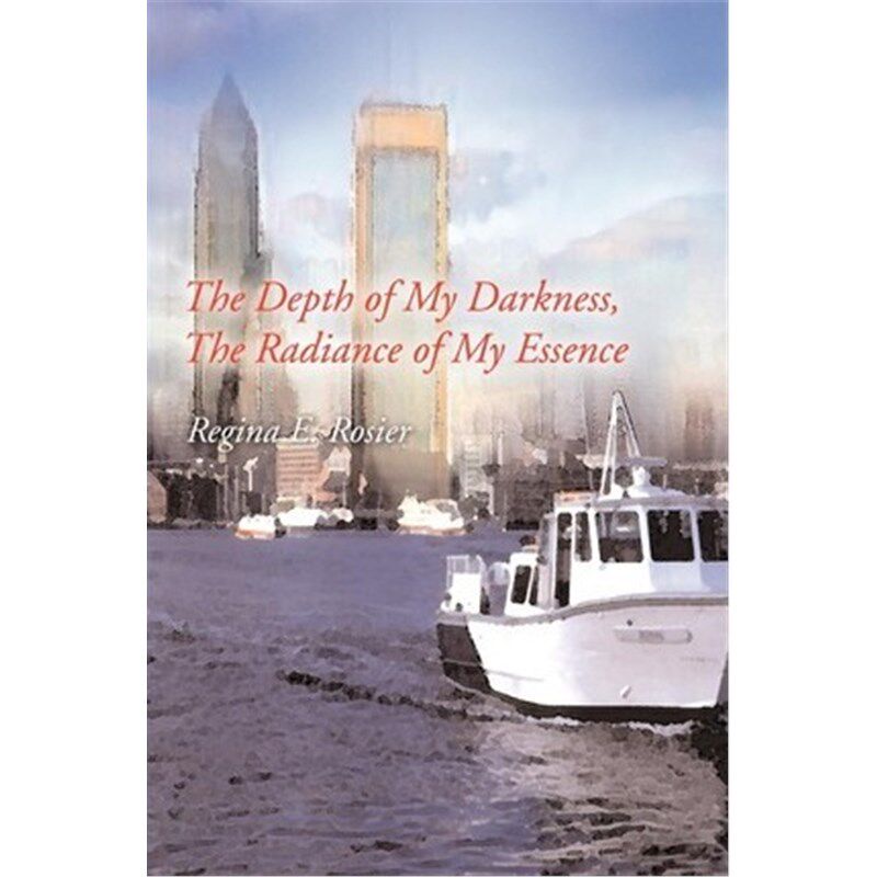 按需印刷The Depth of My Darkness, The Radiance of My Essence[9780595220663]
