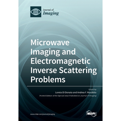 按需印刷Microwave Imaging and Electromagnetic Inverse Scattering Problems[9783039219506]