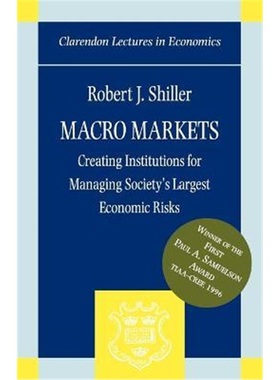 按需印刷Macro Markets:Creating Institutions for Managing Society's Largest Economic Risks[9780198294184]