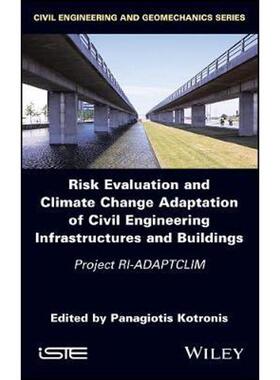预订不退不换Risk Evaluation And Climate Change Adaptation Of Civil Engineering Infrastructures And Buildings:Project RI-