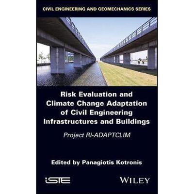 预订不退不换Risk Evaluation And Climate Change Adaptation Of Civil Engineering Infrastructures And Buildings:Project RI-