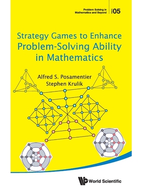 按需印刷不退不换Strategy Games to Enhance Problem-Solving Ability in Mathematics[9789813146334]