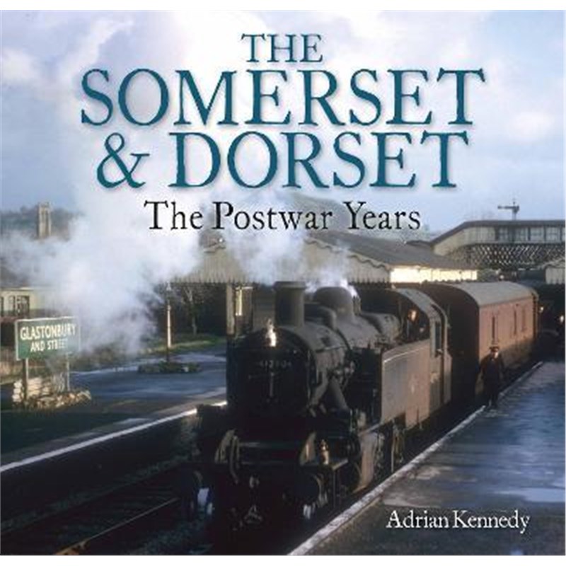 预订The Somerset & Dorset:The Postwar Years