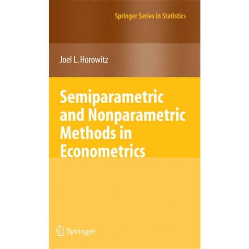 预订Semiparametric and Nonparametric Methods in Econometrics[9780387928692]