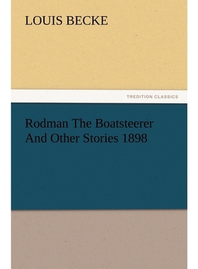 按需印刷Rodman The Boatsteerer And Other Stories 1898[9783847221340]