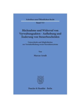 预订【德语】Rücknahme und Widerruf von Verwaltungsakten - Aufhebung und ?nderung von Steuerbescheiden.:Unterschiede und