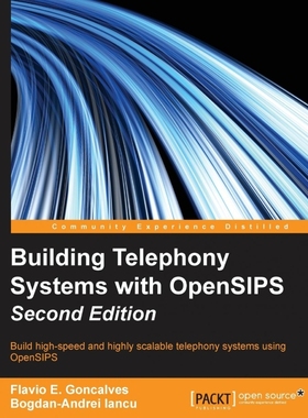 按需印刷Building Telephony Systems with OpenSIPS - Second Edition[9781785280610]