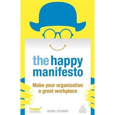 按需印刷不退不换The Happy Manifesto:Make Your Organization a Great Workplace[9780749467517]