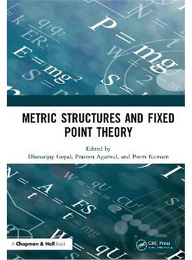 按需印刷不退不换Metric Structures and Fixed Point Theory[9780367689148]