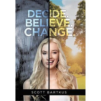 按需印刷不退不换Decide. Believe. Change.[9781640823433]