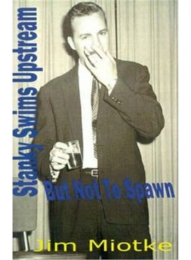 按需印刷Stanky Swims Upstream:But Not to Spawn[9780595176687]