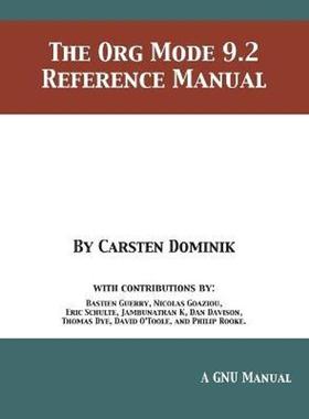 按需印刷The Org Mode 9.2 Reference Manual[9781680922813]