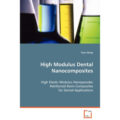 按需印刷High Modulus Dental Nanocomposites[9783639070217]