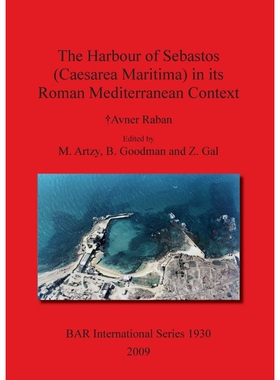 按需印刷The Harbour of Sebastos (Caesarea Maritima) in its Roman Mediterranean Context[9781407304120]