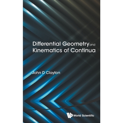 按需印刷Differential Geometry and Kinematics of Continua[9789814616034]