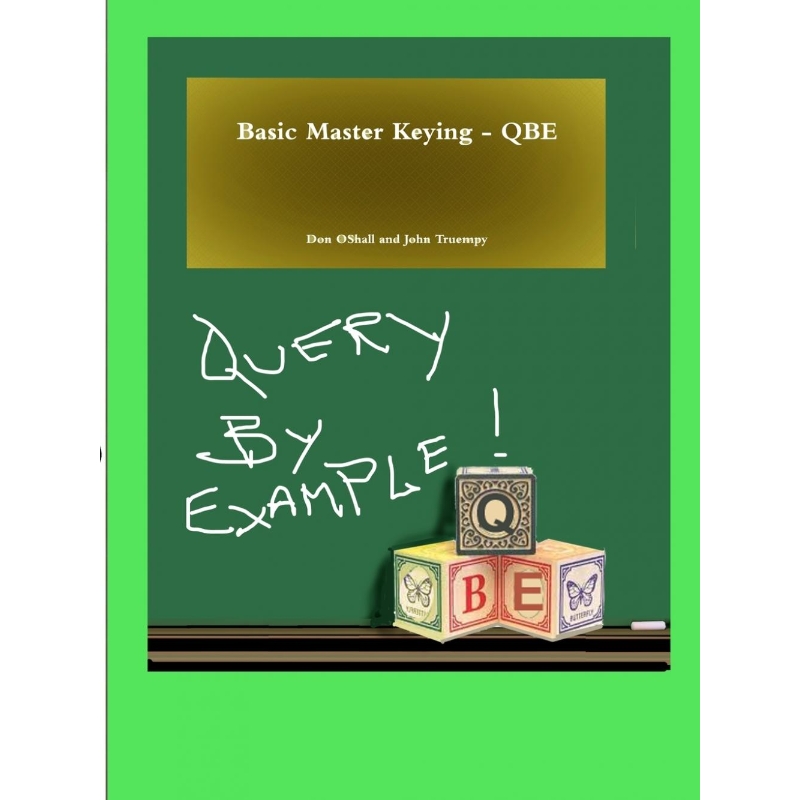 按需印刷Basic Master Keying - QBE[9781937067243] 书籍/杂志/报纸 原版其它 原图主图