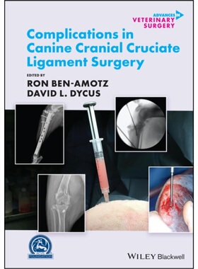预订Complications in Canine Cranial Cruciate Ligament Surgery[9781119654377]